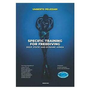 Specific Training For Freediving Deep, Static And Dynamic Apnea - Umberto Pelizzari imagine