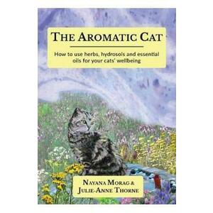 The Aromatic Cat - Nayana Morag, Julie-Anne Thorne imagine