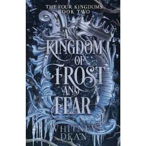 A Kingdom of Frost and Fear. The Four Kingdoms #2 - Whitney Dean imagine
