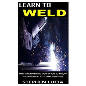 Learn to Weld - Stephen Lucia imagine