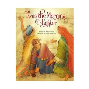 Twas the Morning of Easter - Glenys Nellist imagine