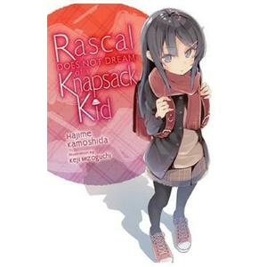 Rascal Does Not Dream of a Knapsack Kid. Rascal Does Not Dream Light Novel #9 - Hajime Kamoshida, Keji Mizoguchi imagine