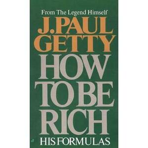 How to Be Rich - J. Paul Getty imagine