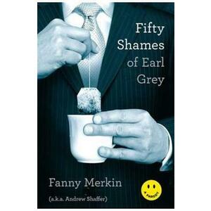 50 Shames of Earl Grey - Fanny Merkin imagine