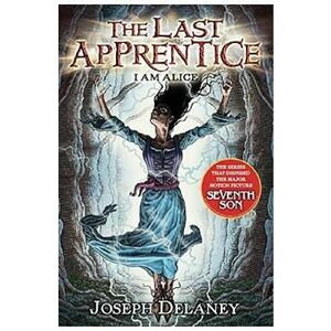 I Am Alice. The Last Apprentice #12 - Joseph Delaney imagine