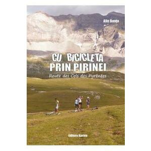 Cu bicicleta prin Pirinei - Alin Bonta imagine