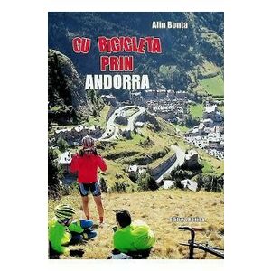 Cu bicicleta prin Andorra - Alin Bonta imagine