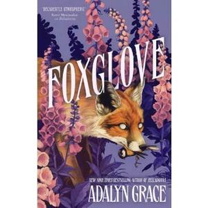 Foxglove. Belladonna #2 - Adalyn Grace imagine