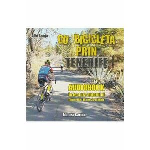 Audiobook Cu bicicleta prin Tenerife - Alin Bonta imagine