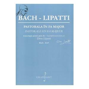 Pastorala in Fa Major - Bach-Lipatti imagine