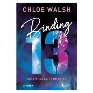 Binding 13. Seria Baietii de la Tommen Vol.1 - Chloe Walsh imagine