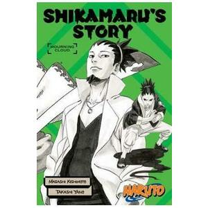 Naruto: Shikamaru's Story Mourning Clouds - Kishimoto Masashi, Takashi Yano imagine