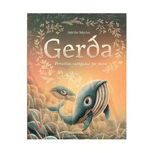 Gerda. Povestea curajului pe mare - Adrian Macho imagine