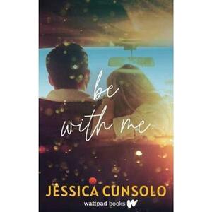 Be with Me - Jessica Cunsolo imagine