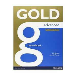 Gold Advanced Coursebook - Sally Burgess, Amanda Thomas imagine