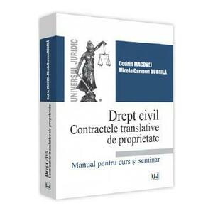 Drept civil. Contractele translative de proprietate - Mirela Carmen Dobrila, Codrin Macovei imagine