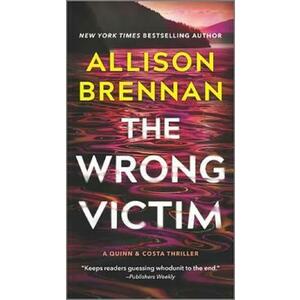 The Wrong Victim. Quinn and Costa #3 - Allison Brennan imagine