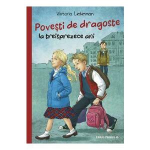 Povesti de dragoste la treisprezece ani - Viktoria Lederman imagine