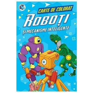 Roboti si mecanisme inteligente. Carte de colorat - Luminita Albu imagine