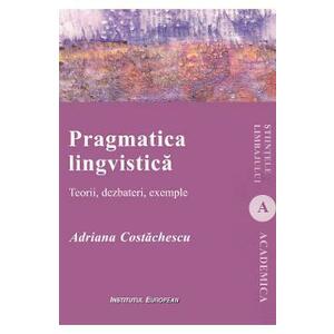 Pragmatica lingvistica - Adriana Costachescu imagine