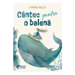Cantec pentru o balena - Lynne Kelly imagine