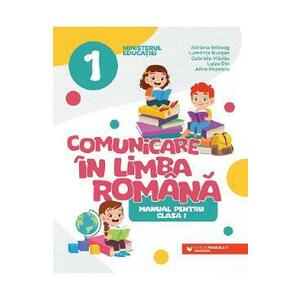 Comunicare in limba roman - Clasa 1 - Manual - Adriana Briceag, Luminita Bucsan, Gabriela Vladau, Luiza Din, Alina Popescu imagine