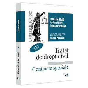Tratat de drept civil. Contracte special Vol.1: Vanzarea, Schimbul Ed.6 - Francisc Deak imagine