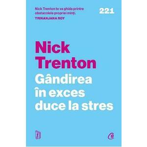 Gandirea in exces duce la stres - Nick Trenton imagine