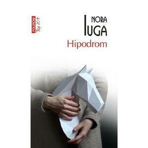 Hipodrom - Nora Iuga imagine