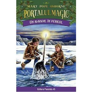 Portalul magic 25: Un narval in pericol - Mary Pope Osborne imagine