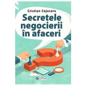 Secretele negocierii in afaceri - Cristian Cojocaru imagine