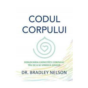 Codul corpului - Bradley Nelson imagine