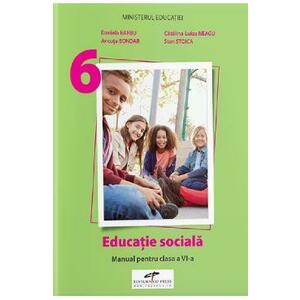 Educatie sociala - Clasa 6 - Manual - Daniela Barbu, Catalina-Luiza Neagu, Ancuta Bondar, Stan Stoica imagine
