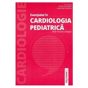 Esentialul in cardiologia pediatrica - Eliza Cinteza, Alin Nicolescu imagine