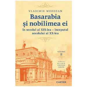 Basarabia si nobilimea ei in secolul al XIX-lea - inceputul secolului al XX-lea Vol.2 - Vladimir Morozan imagine