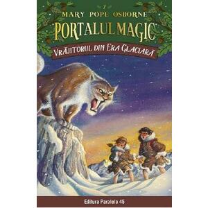 Portalul magic 7: Vrajitorul din Era Glaciara Ed.4 - Mary Pope Osborne imagine