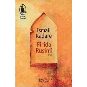 Firida rusinii - Ismail Kadare imagine