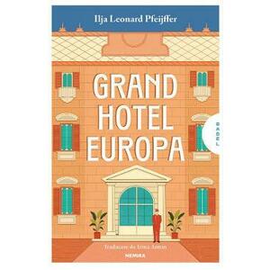 Grand Hotel Europa - Ilja Leonard Pfeijffer imagine
