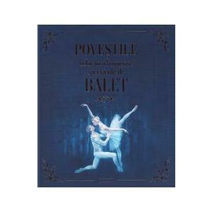 Povestile celor mai frumoase spectacole de balet - Astrid Valence imagine