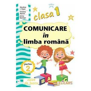 Comunicare in limba romana - Clasa 1 Partea 2 - Caiet (E) - Niculina I. Visan, Cristina Martin, Arina Damian imagine