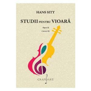 Studii pentru vioara. Opus 32. Caietul III - Hans Sitt imagine