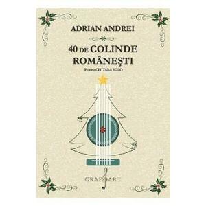 40 de colinde romanesti pentru chitara solo - Adrian Andrei imagine