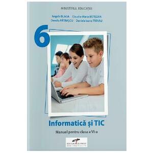 Informatica si TIC - Clasa 6 - Manual - Angela Blaga, Claudia-Maria Botezan, Dorelia Patrascu, Daniela Ioana Tataru imagine