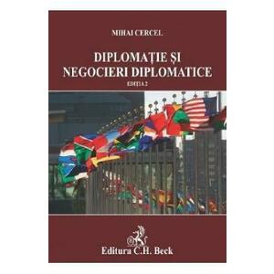 Diplomatie si negocieri diplomatice - Mihai Cercel imagine