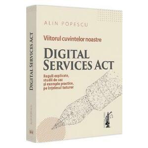 Viitorul cuvintelor noastre. Digital Services Act - Alin Popescu imagine