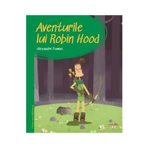 Aventurile lui Robin Hood. Prima mea biblioteca - Alexandre Dumas imagine