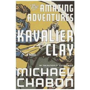 The Amazing Adventures of Kavalier and Clay - Michael Chabon imagine