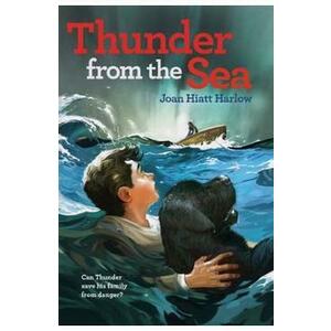 Thunder from the Sea - Joan Hiatt Harlow imagine