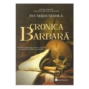 Cronica barbara - Ana-Maria Negrila imagine