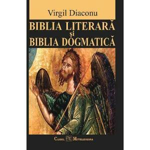 Biblia literara si Biblia dogmatica - Virgil Diaconu imagine